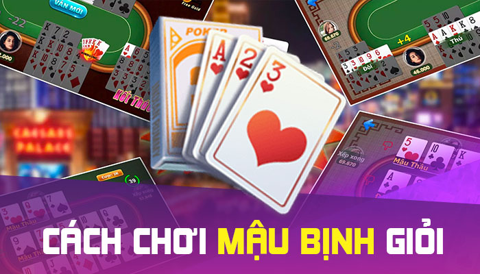 Những mẹo chơi Mậu Binh dễ thắng lớn